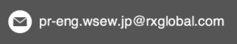 pr-eng.wsew.jp@rxglobal.com